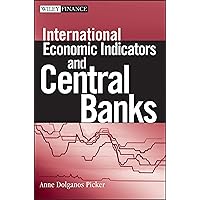 International Economic Indicators and Central Banks International Economic Indicators and Central Banks Kindle Hardcover