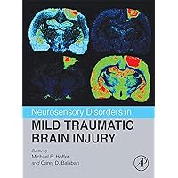 Neurosensory Disorders in Mild Traumatic Brain Injury Neurosensory Disorders in Mild Traumatic Brain Injury eTextbook Hardcover