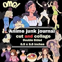 Anime Junk Journal Cut and Collage: To Cut Out And Collage, Use For Junk Journaling, Scrapbooking and Mixed Media Projects