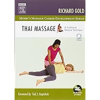 Thai Massage: A Traditional Medical Technique (Mosby's Massage Career Development) Thai Massage: A Traditional Medical Technique (Mosby's Massage Career Development) Paperback Kindle Printed Access Code