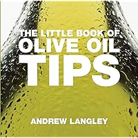 The Little Book of Olive Oil Tips (Little Books of Tips) The Little Book of Olive Oil Tips (Little Books of Tips) Paperback