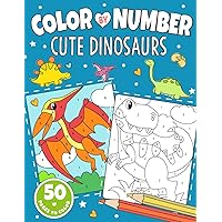 Cute Dinosaurs Color By Number: Dino Coloring Book for Kids Ages 4-8 (Color by Number Activity Books for Girls and Boys by Frolic Fox) Cute Dinosaurs Color By Number: Dino Coloring Book for Kids Ages 4-8 (Color by Number Activity Books for Girls and Boys by Frolic Fox) Paperback