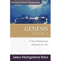 Genesis: An Expositional Commentary, Vol. 2: Genesis 12-36