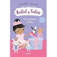 El cumpleaños de Mimi / Ballet Bunnies #3: Ballerina Birthday (Ballet y tutús) (Spanish Edition) El cumpleaños de Mimi / Ballet Bunnies #3: Ballerina Birthday (Ballet y tutús) (Spanish Edition) Paperback Kindle Hardcover