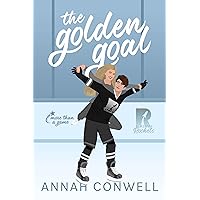 The Golden Goal: A Sweet Rivals to Lovers Hockey RomCom (More Than a Game Book 1) The Golden Goal: A Sweet Rivals to Lovers Hockey RomCom (More Than a Game Book 1) Kindle Paperback