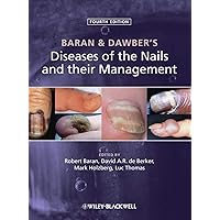 Baran and Dawber's Diseases of the Nails and their Management Baran and Dawber's Diseases of the Nails and their Management Hardcover