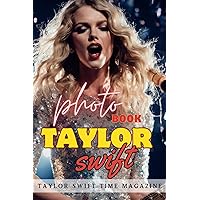 Taylor Swift Photo Book: THE JOURNEY OF THE POP PRINCESS THROUGH PHOTOS Taylor Swift Photo Book: THE JOURNEY OF THE POP PRINCESS THROUGH PHOTOS Paperback