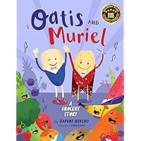 Oatis and Muriel: A Grocery Story Oatis and Muriel: A Grocery Story Hardcover Paperback