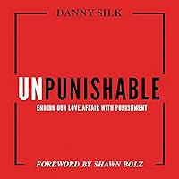 Unpunishable: Ending Our Love Affair with Punishment Unpunishable: Ending Our Love Affair with Punishment Audible Audiobook Paperback Kindle