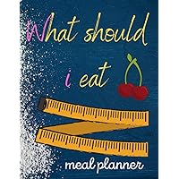 What should i eat: meal planner whit a nice mat cover size 8,5*11