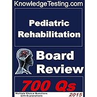 Pediatric Rehabilitation Board Review (Pediatric Rehabilitation Review Series) Pediatric Rehabilitation Board Review (Pediatric Rehabilitation Review Series) Kindle
