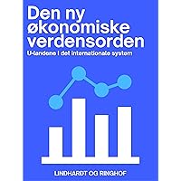 Den ny økonomiske verdensorden. U-landene i det internationale system (Danish Edition)