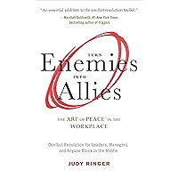 Turn Enemies into Allies: The Art of Peace in the Workplace Turn Enemies into Allies: The Art of Peace in the Workplace Kindle Audible Audiobook Paperback Audio CD