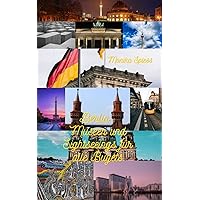 Berlin: Museen und Sightseeings für alle Bugets (German Edition) Berlin: Museen und Sightseeings für alle Bugets (German Edition) Kindle