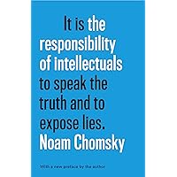 It is the Responsibility of Intellectuals to speak the truth and to expose lies It is the Responsibility of Intellectuals to speak the truth and to expose lies Hardcover Kindle