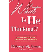 What Is He Thinking??: What Guys Want Us to Know About Dating, Love, and Marriage What Is He Thinking??: What Guys Want Us to Know About Dating, Love, and Marriage Kindle Paperback