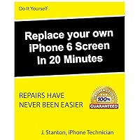 Repair Your Own iPhone 6 Screen: Change it in less than 20 Minutes Save $85