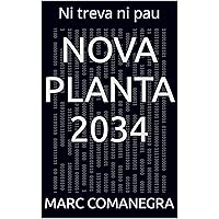 Nova Planta 2034: Ni treva ni pau (Catalan Edition)