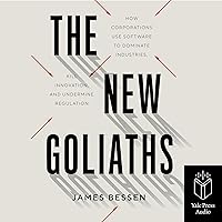 The New Goliaths: How Corporations Use Software to Dominate Industries, Kill Innovation The New Goliaths: How Corporations Use Software to Dominate Industries, Kill Innovation Hardcover Audible Audiobook Kindle