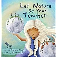Let Nature Be Your Teacher Let Nature Be Your Teacher Hardcover