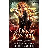 Dream Ender (Bailey Spade)
