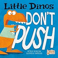Little Dinos Don't Push (Hello Genius) Little Dinos Don't Push (Hello Genius) Board book Kindle
