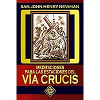 Meditaciones para las Estaciones del Vía Crucis (Spanish Edition)