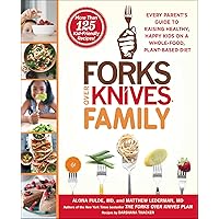Forks Over Knives Family: Every Parent's Guide to Raising Healthy, Happy Kids on a Whole-Food, Plant-Based Diet Forks Over Knives Family: Every Parent's Guide to Raising Healthy, Happy Kids on a Whole-Food, Plant-Based Diet Kindle Paperback Hardcover Spiral-bound