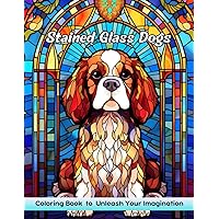 Stained Glass Dogs Coloring Book: Stained Glass Dogs Coloring Page, Whimsical Canine Designs for Artistic Joy and Relaxation