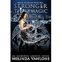 Stronger Than Magic: House of Xannon Book One Stronger Than Magic: House of Xannon Book One Paperback Kindle Audible Audiobook
