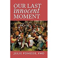 Our Last Innocent Moment Our Last Innocent Moment Paperback Kindle Audible Audiobook