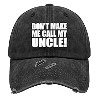 Don't Make Me Call My Uncle Hats for Men Washed Distressed Baseball Caps Funny Washed Running Hats Breathable