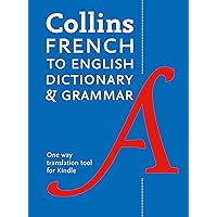 French to English (One Way) Dictionary and Grammar: Trusted support for learning French to English (One Way) Dictionary and Grammar: Trusted support for learning Kindle Paperback