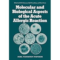 Molecular and Biological Aspects of the Acute Allergic Reaction (Nobel Foundation Symposia, 33) Molecular and Biological Aspects of the Acute Allergic Reaction (Nobel Foundation Symposia, 33) Paperback Hardcover