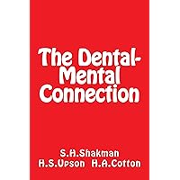 The Dental-Mental Connection -- Insomnia and Nerve Strain / Oral Infection & Mental Diseases The Dental-Mental Connection -- Insomnia and Nerve Strain / Oral Infection & Mental Diseases Kindle Paperback