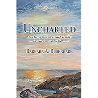 Uncharted: A widow's journey back to life and love cruising the Intracoastal Waterway Uncharted: A widow's journey back to life and love cruising the Intracoastal Waterway Paperback Kindle Edition