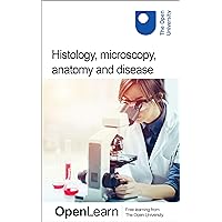 Histology, microscopy, anatomy and disease