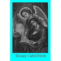 Douay Catechism Douay Catechism Kindle Paperback