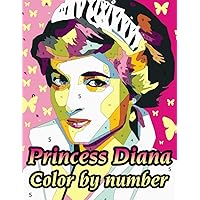 Princess Diana Color by Number: Beautiful Princess of British Royal Family Illustration Color Number Book for Fans Adults Stress Relief Gift Coloring Book