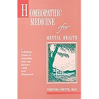 Homeopathic Medicine for Mental Health Homeopathic Medicine for Mental Health Paperback