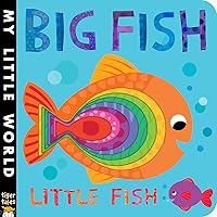 Big Fish Little Fish (My Little World) Big Fish Little Fish (My Little World) Board book Hardcover