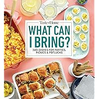 Taste of Home What Can I Bring?: 360+ Dishes for Parties, Picnics & Potlucks (Taste of Home Entertaining & Potluck)