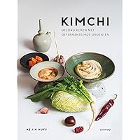 Kimchi: Gezond koken met gefermenteerde groenten (Dutch Edition)