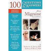100 Q&A About Migraine, 2nd Edition (100 Questions & Answers about . . .) 100 Q&A About Migraine, 2nd Edition (100 Questions & Answers about . . .) Kindle Paperback