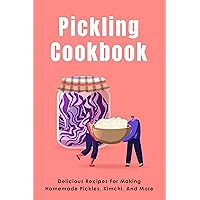 Pickling Cookbook: Delicious Recipes For Making Homemade Pickles, Kimchi, And More: Nutritional Content Of The Types Of Cabbage