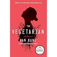 The Vegetarian: A Novel The Vegetarian: A Novel Kindle Paperback Audible Audiobook Hardcover Audio CD