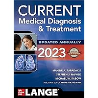 CURRENT Medical Diagnosis and Treatment 2023 (Current Medical Diagnosis & Treatment) CURRENT Medical Diagnosis and Treatment 2023 (Current Medical Diagnosis & Treatment) Paperback Kindle