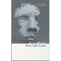 Men Like Gods (Collins Classics) Men Like Gods (Collins Classics) Paperback Kindle Audible Audiobook Hardcover Mass Market Paperback MP3 CD