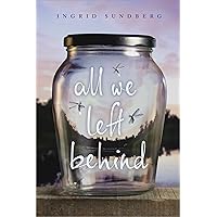 All We Left Behind (A Bestselling Teen Romance)