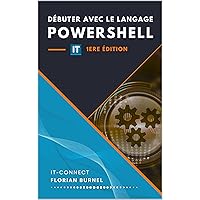 Débuter avec le langage Powershell (French Edition) Débuter avec le langage Powershell (French Edition) Kindle Paperback